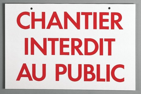 Panneau "chantier interdit au public"