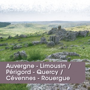 Auvergne - Limousin / ¨Périgord-Quercy / Cévennes-Rouergue